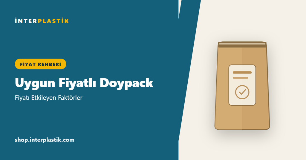 Uygun Fiyatlı Doypack: Doypack Fiyatlarını Etkileyen Faktörler